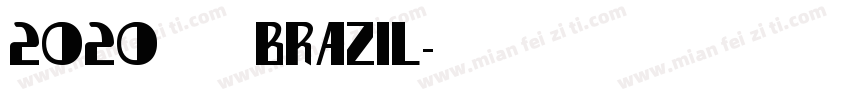 2020 巴西 Brazil字体转换
